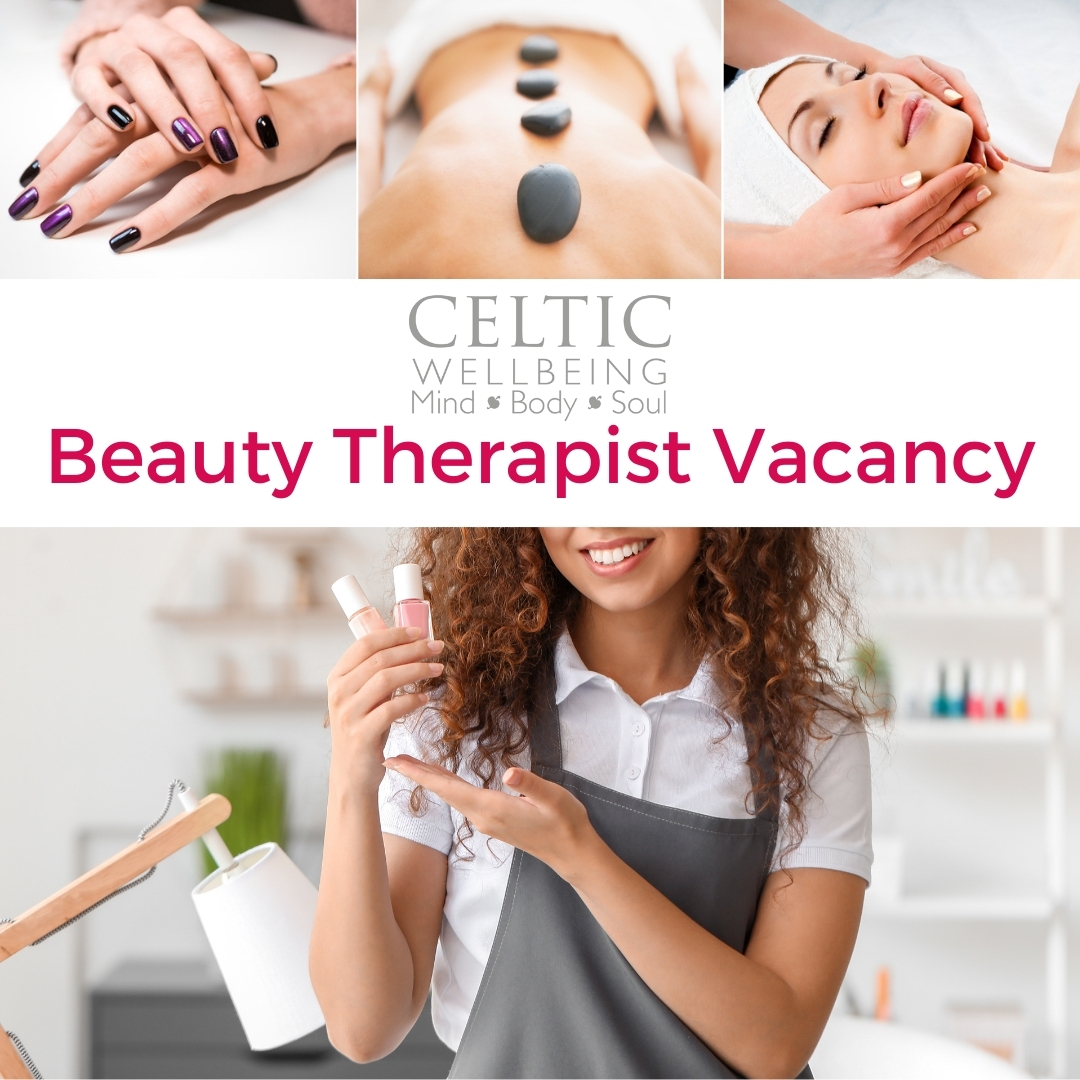 Beauty Therapist Vacancy with Celtic Wellbeing